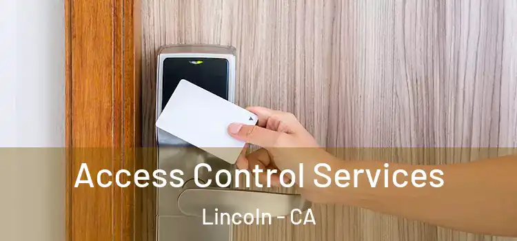 Access Control Services Lincoln - CA