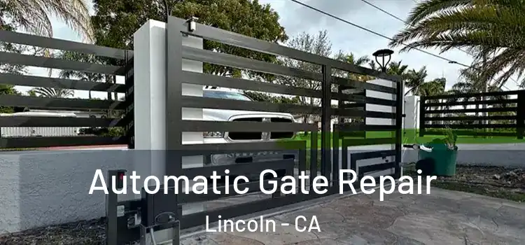 Automatic Gate Repair Lincoln - CA