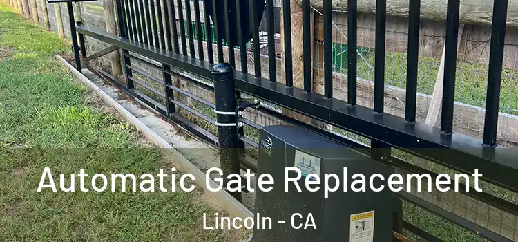 Automatic Gate Replacement Lincoln - CA