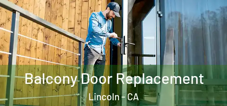  Balcony Door Replacement Lincoln - CA
