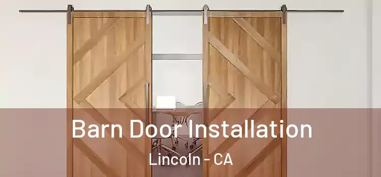 Barn Door Installation Lincoln - CA