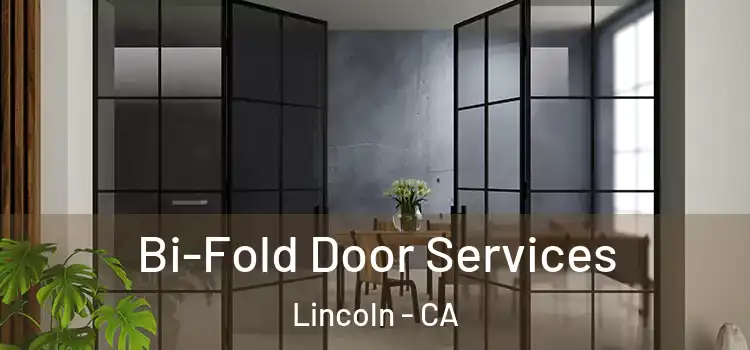 Bi-Fold Door Services Lincoln - CA
