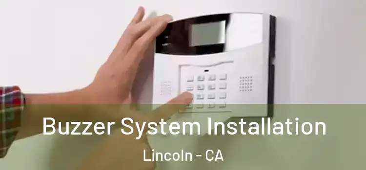 Buzzer System Installation Lincoln - CA