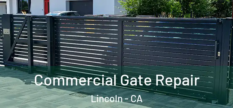Commercial Gate Repair Lincoln - CA