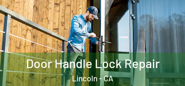 Door Handle Lock Repair Lincoln - CA