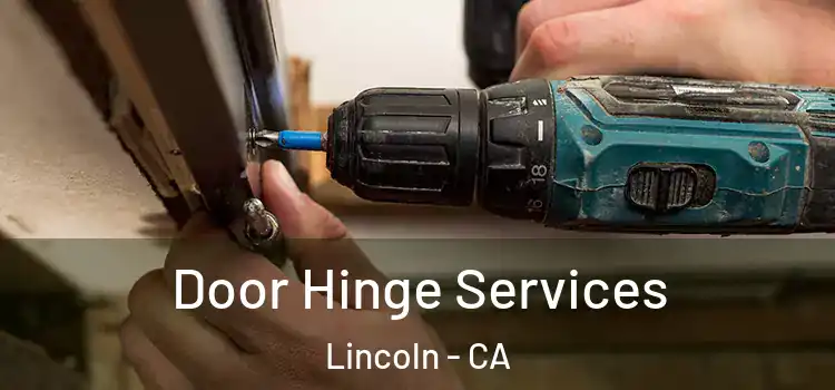 Door Hinge Services Lincoln - CA