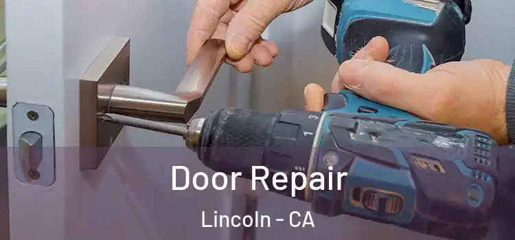 Door Repair Lincoln - CA