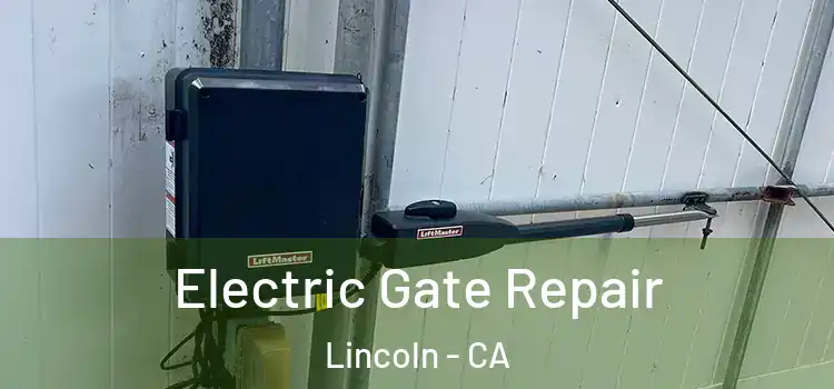 Electric Gate Repair Lincoln - CA