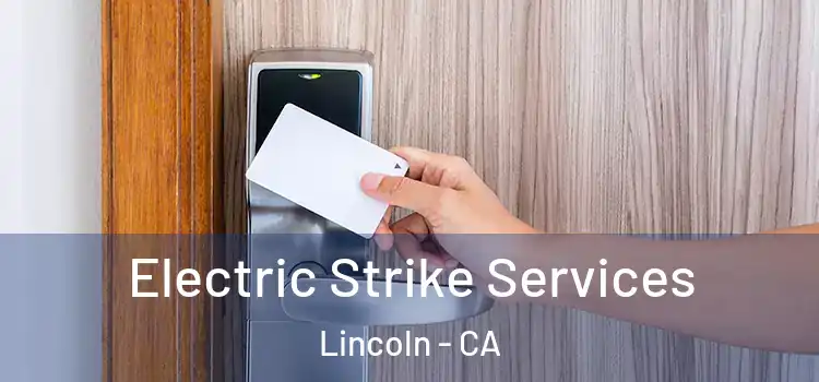 Electric Strike Services Lincoln - CA
