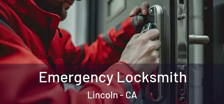 Emergency Locksmith Lincoln - CA