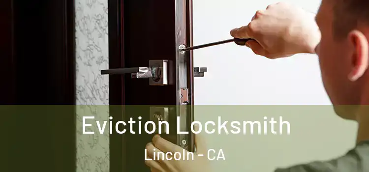 Eviction Locksmith Lincoln - CA
