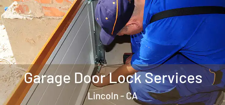 Garage Door Lock Services Lincoln - CA