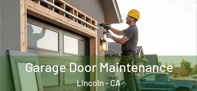 Garage Door Maintenance Lincoln - CA