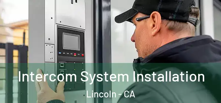 Intercom System Installation Lincoln - CA