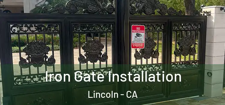 Iron Gate Installation Lincoln - CA