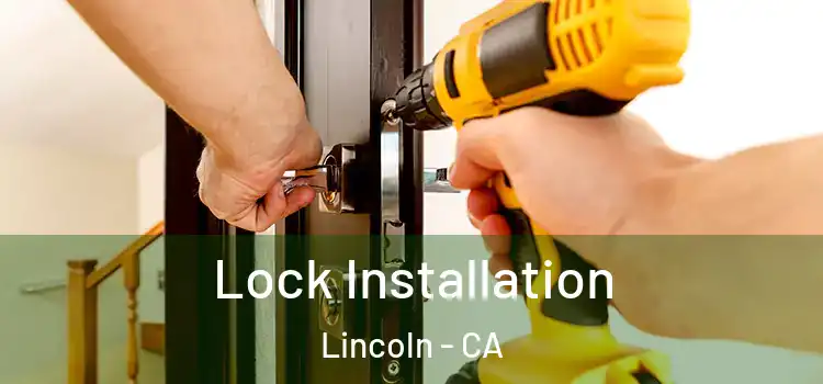 Lock Installation Lincoln - CA