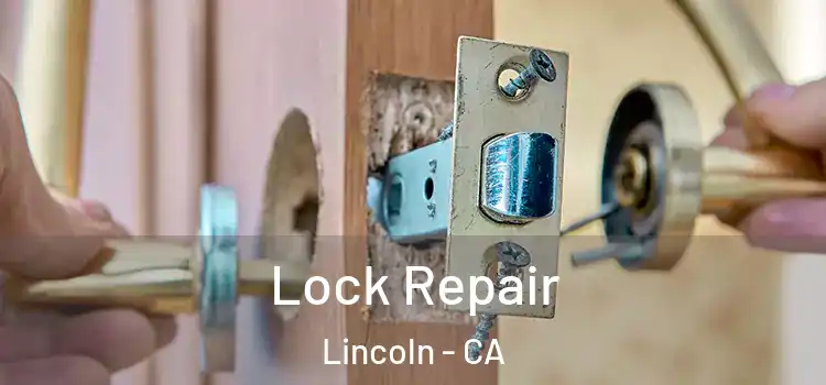 Lock Repair Lincoln - CA