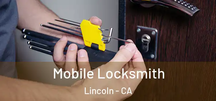 Mobile Locksmith Lincoln - CA