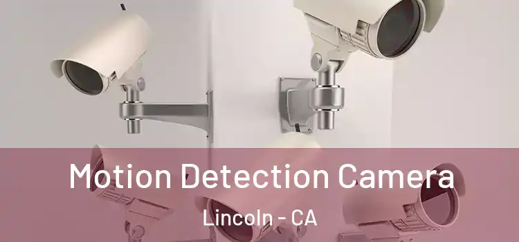  Motion Detection Camera Lincoln - CA