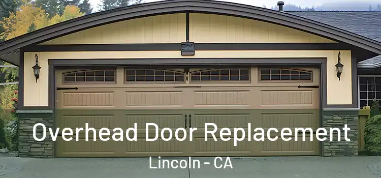  Overhead Door Replacement Lincoln - CA
