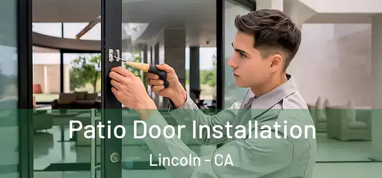 Patio Door Installation Lincoln - CA