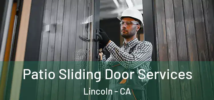 Patio Sliding Door Services Lincoln - CA