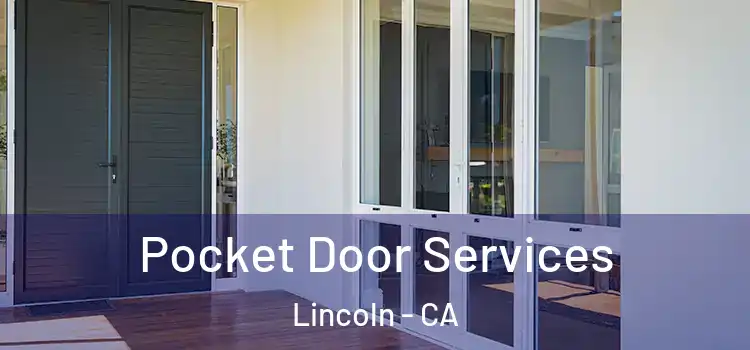 Pocket Door Services Lincoln - CA