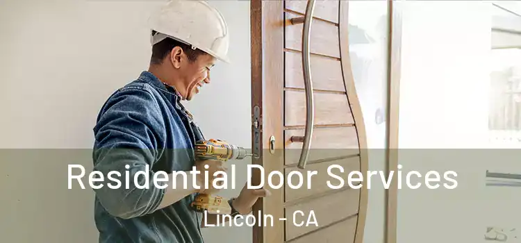 Residential Door Services Lincoln - CA