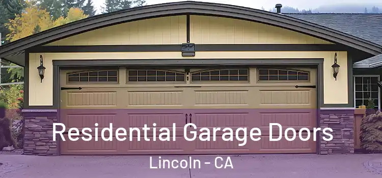  Residential Garage Doors Lincoln - CA