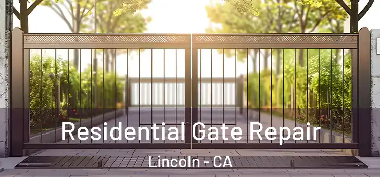 Residential Gate Repair Lincoln - CA