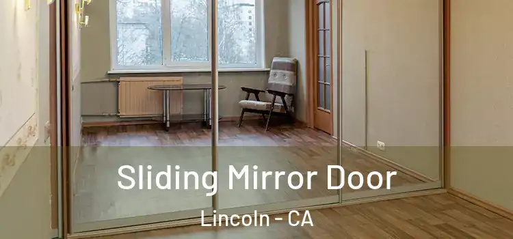  Sliding Mirror Door Lincoln - CA