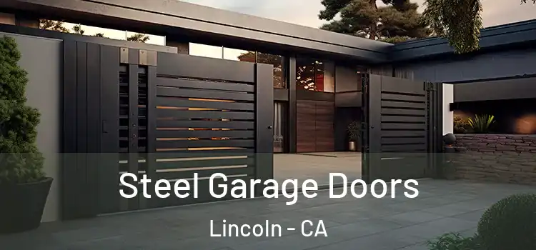 Steel Garage Doors Lincoln - CA