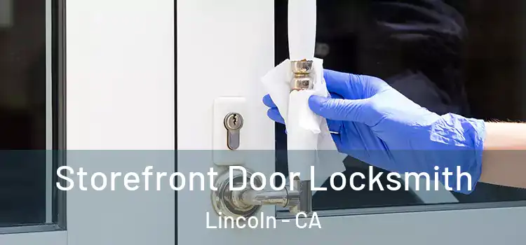 Storefront Door Locksmith Lincoln - CA