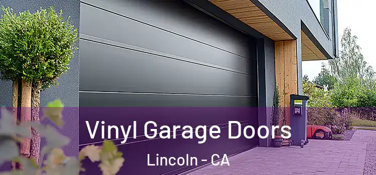  Vinyl Garage Doors Lincoln - CA